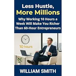 Less Hustle, More Millions cover